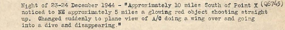 Recorte de folha datilografada: Night of 23-24 December 1944, Approximately 10 miles South of Point X, com a anotação manuscrita Q6745, a glowing red object shooting straight up.
