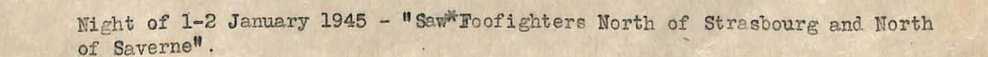 Recorte de folha datilografada: Night of 1-2 January 1945, Saw*Foofighters North of Strasbourg and North of Saverne.
